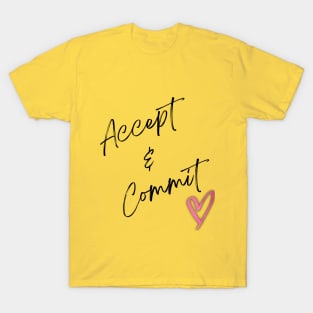 Accept and Commit T-Shirt